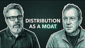 Episode 5 – How Distribution Is Becoming the Ultimate Moat